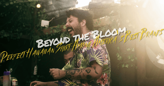 Beyond the Bloom: Finding Your Perfect Hawaiian Shirt Among America's Best Brands